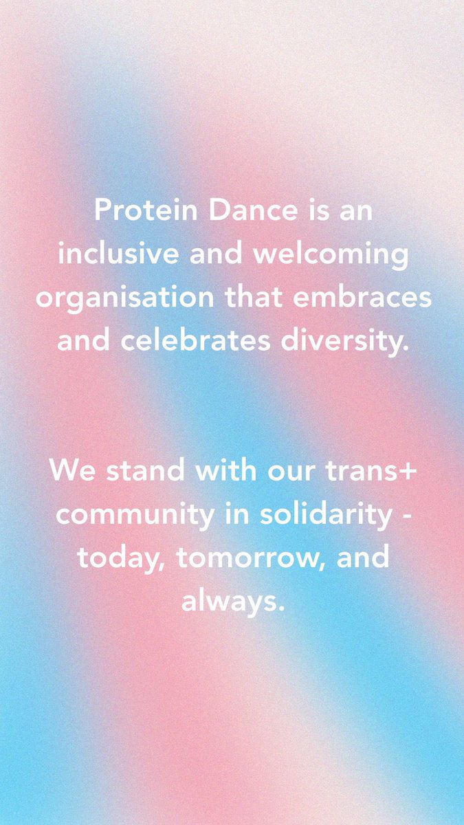 Protein Dance is an inclusive and welcoming organisation that embraces and celebrates diversity. 

We stand with our trans+ community in solidarity -today, tomorrow, and always. 🏳️‍⚧️