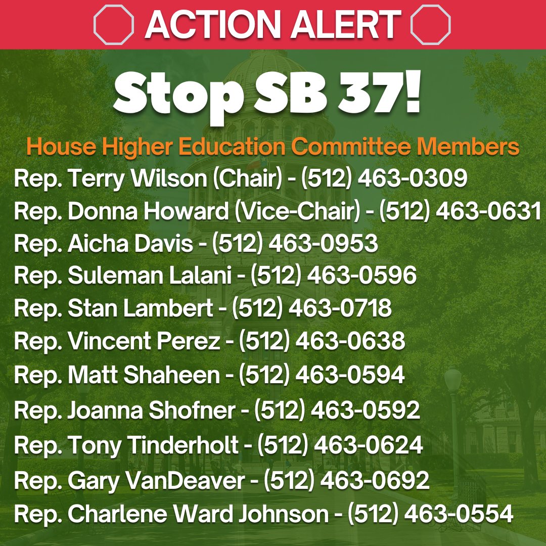 Today the TX House Higher Ed Committee is holding a hearing on SB 37, a bill that threatens academic freedom and would censor students’ exposure to diverse curricula.

If you can, make a call to your rep or the House Higher Education Committee and tell them to vote no on SB 37!