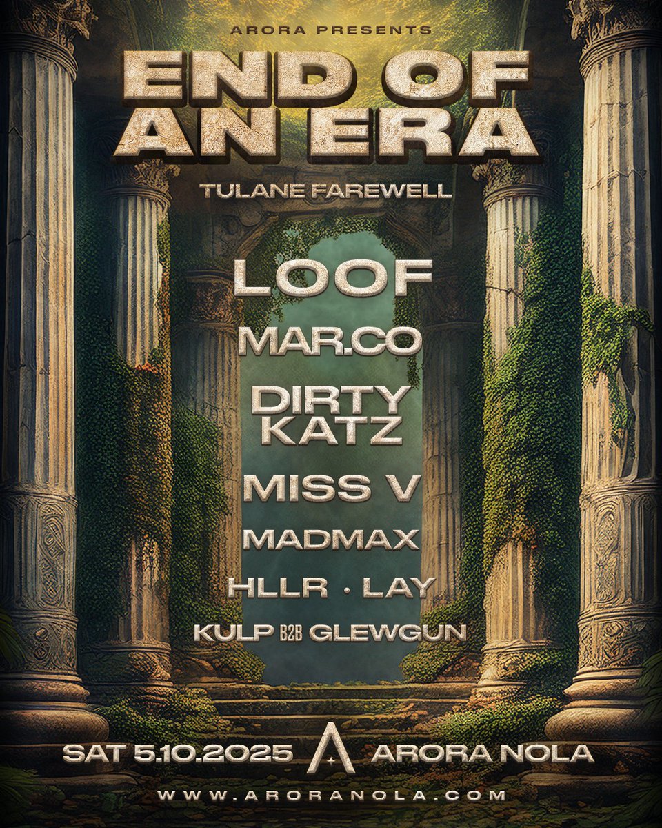 END OF AN ERA: TULANE FAREWELL W/ LOOF • MARCO • DIRTY KATZ • MISS V • MADMAX • HLLR • LAY • KULP B2B GLEWGUN.

DOORS AT 9PM. NINE SENIORS. ONCE LAST DANCE TO KICK OFF SENIOR WEEK.

SAT 05.1O | 21+
POWERED BY FUNKTION-ONE SOUND.
TIX &gt;&gt;&gt; EndOfAnEra.Eventbrite.com.
