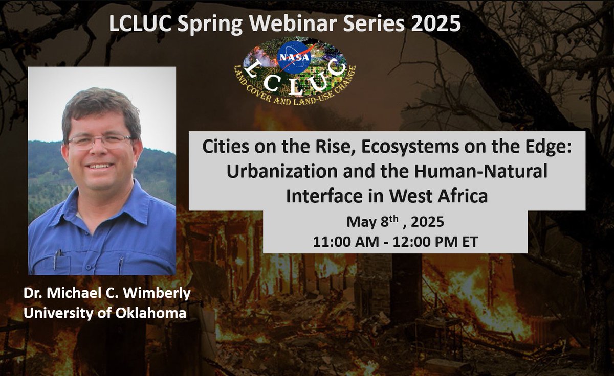 Join Dr. Michael C. Wimberly [U. of Oklahoma] to explore #urbanization &amp; ecosystem change in #WestAfrica . 🌍🏙️🌿 Discover how cities influence forests, fires &amp; landscapes at the human-nature interface!  #Ecology #ClimateChange #LCLUC  Register👉lp.constantcontactpages.com/ev/reg/tnfxwdb…