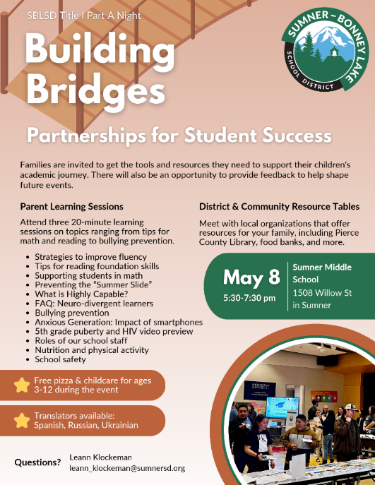 Reminder! Families are invited to get the tools &amp; resources they need to support their child’s academic journey at the Building Bridges Event from 5:30-7:30pm on Thursday 5/8. <a href="/Adam_Uhler/">Adam Uhler</a> <a href="/SumnerSchools/">Sumner-Bonney Lake School District</a> @LaurieDent1 See the below flier for details or visit sumnersd.org/buildingbridges