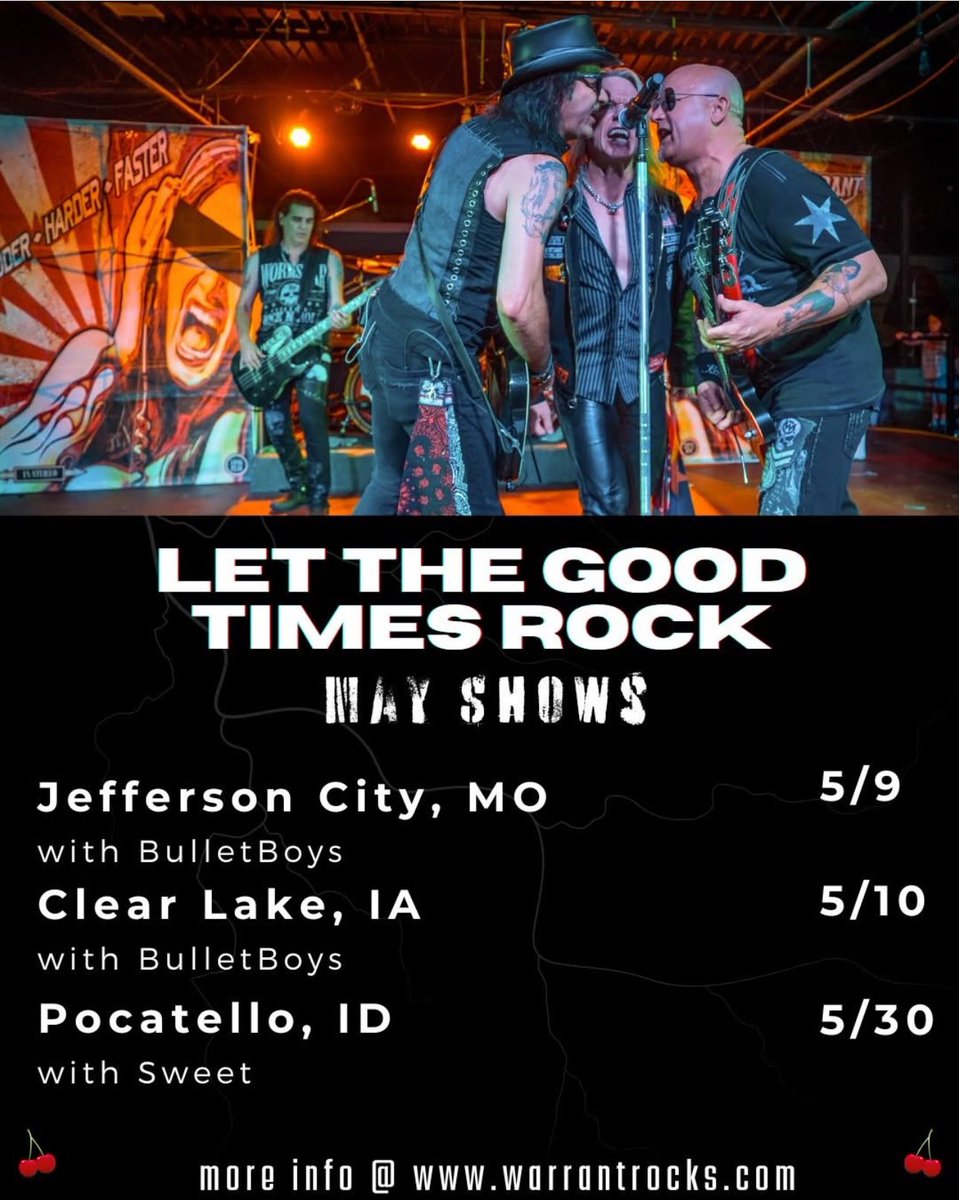 May! Warrant shows! 
 - #letthegoodtimesrocktour🍒 Ticket, VIP, Official Autographed Merch and more available at WarrantRocks.com - Get After It ☝🏼