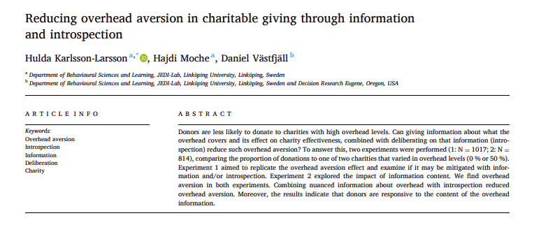 Important new paper for charitable giving: the preference for charities with lower overhead ratios (i.e., "overhead aversion") can be reduced when both: a) explaining the importance of overhead and b) prompting the donor to deliberate about their choice