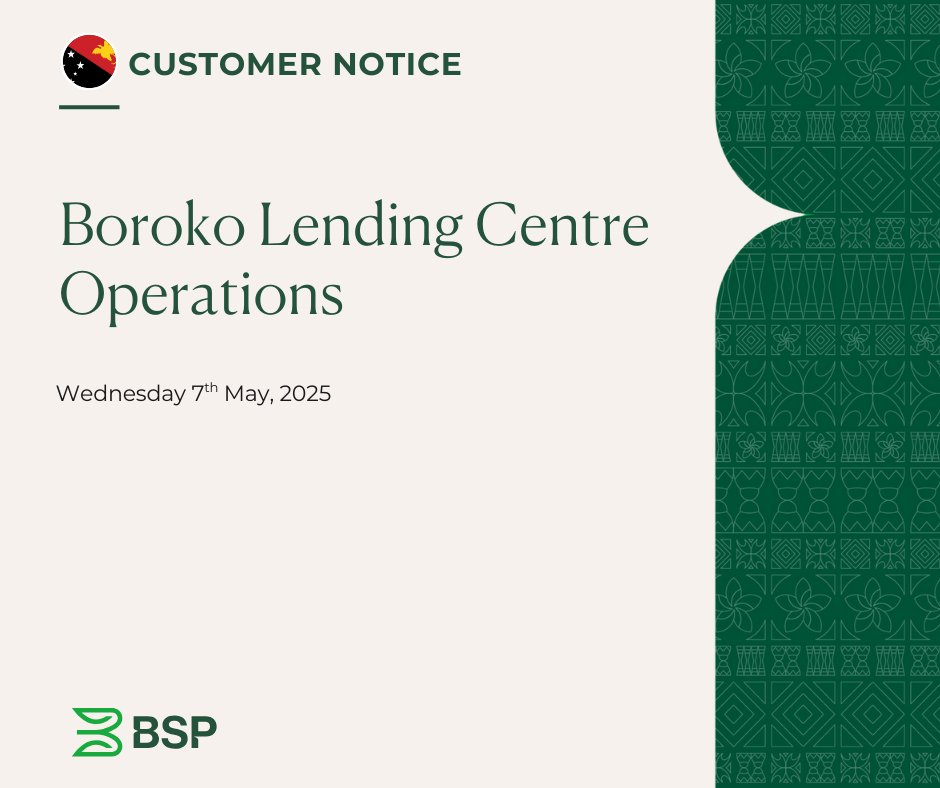 BSP PNG| Our Boroko Lending Centre is closed today due to security issues. 
For Personal Loan queries, please visit: Boroko Banking Centre, BSP Haus, Port Moresby, Waigani Banking Centre, Waigani Drive, or Vision City SME Business Centre. We apologise for any inconvenience.