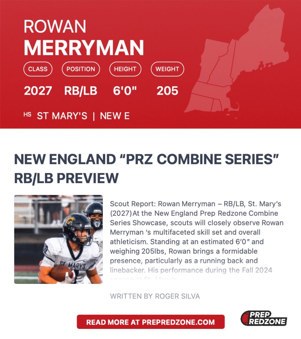 Rowan Merryman (@rowanmerryman10) on Twitter photo thanks for this write up coach 🔥 looking forward to showing you guys what I got on Saturday 💪💪
<a href="/ScoutingNE/">Coach Silva</a>
<a href="/PrepRedzone/">Prep Redzone 🏈</a>
<a href="/PrepRedzoneMA/">Prep Redzone Massachusetts</a>
<a href="/SMH_SpartansFB/">St. Mary’s Spartans Football</a>
RB/LB, St. Mary’s (2027)
At the New England Prep Redzone Combine Series Showcase, scouts will closely observe Rowan thanks for this write up coach 🔥 looking forward to showing you guys what I got on Saturday 💪💪
<a href="/ScoutingNE/">Coach Silva</a>
<a href="/PrepRedzone/">Prep Redzone 🏈</a>
<a href="/PrepRedzoneMA/">Prep Redzone Massachusetts</a>
<a href="/SMH_SpartansFB/">St. Mary’s Spartans Football</a>
RB/LB, St. Mary’s (2027)
At the New England Prep Redzone Combine Series Showcase, scouts will closely observe Rowan