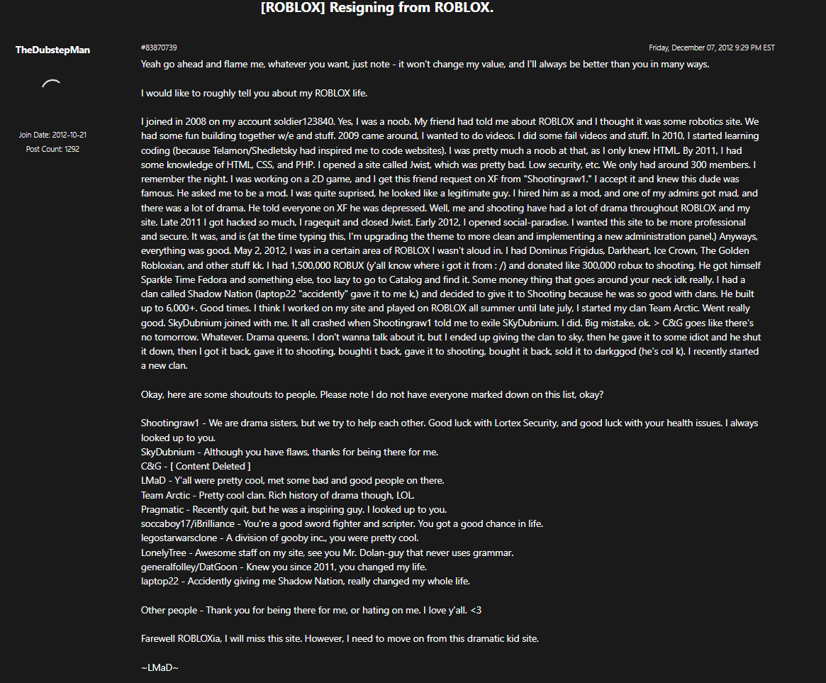 Dynabroth's tweet photo. It looked like for a bit the friend group had disbanded Isaac. Isaac seemed to make a goodbye post in December. (He never left tho)

One Roblox account the group had owned (which was used later on the forums) had a very peculiar bio attached to it.
"kyle was here.
Jayden was here.
Nick was here.
Twister was here.
Isaac will never be here again.
~team gliza"

Each of these names are related to each person here. (Nick being Caleb244, and kyle being wwekyle, the owner of Vilicus)
Except Nate, who didn't sign his name.
Zagiz also had something odd in his bio.