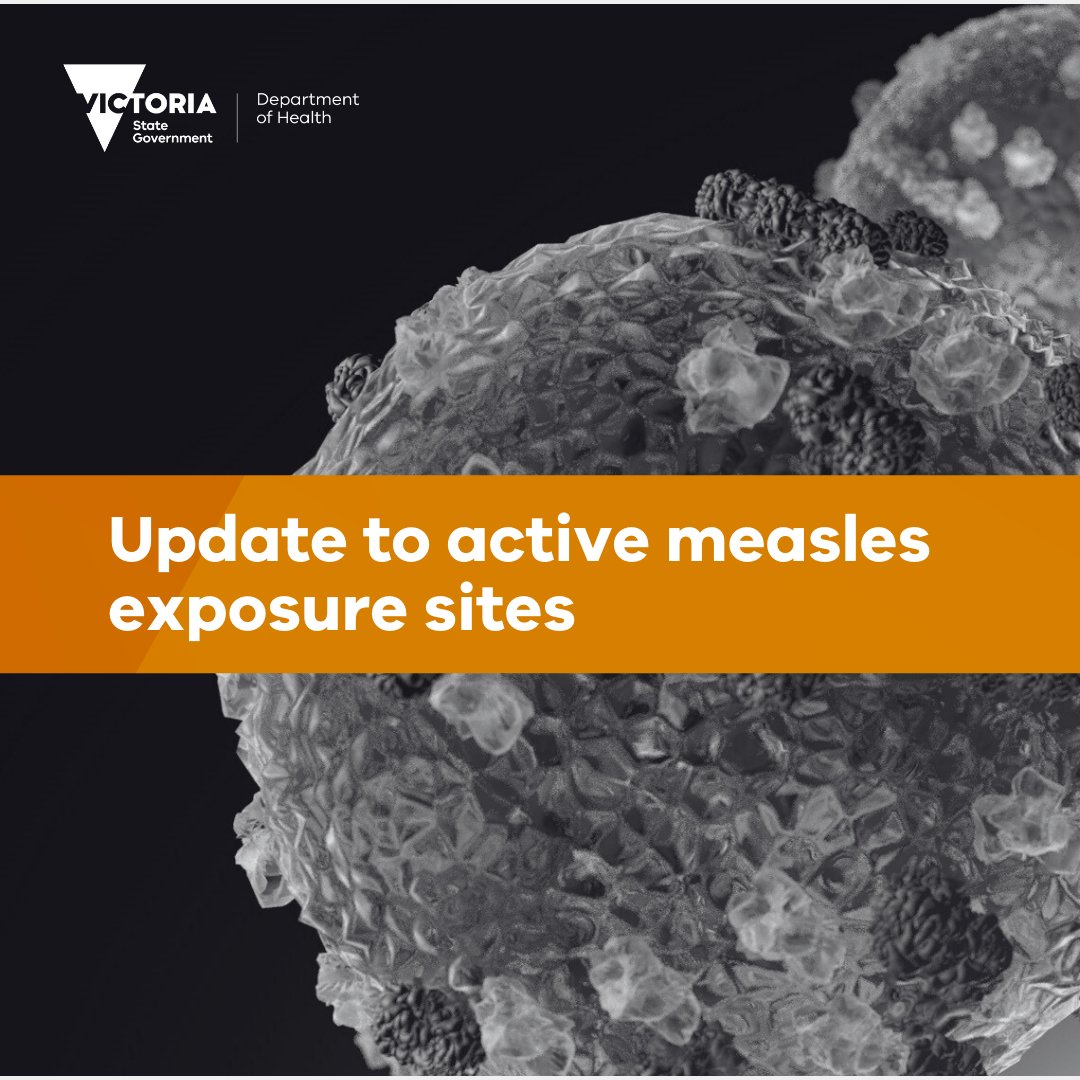 There has been an update to active public exposures sites for measles cases in Victoria. 

People who have visited an active site should monitor for symptoms of measles and follow health advice.  

Full list of exposure sites: go.vic.gov.au/43iN3bm