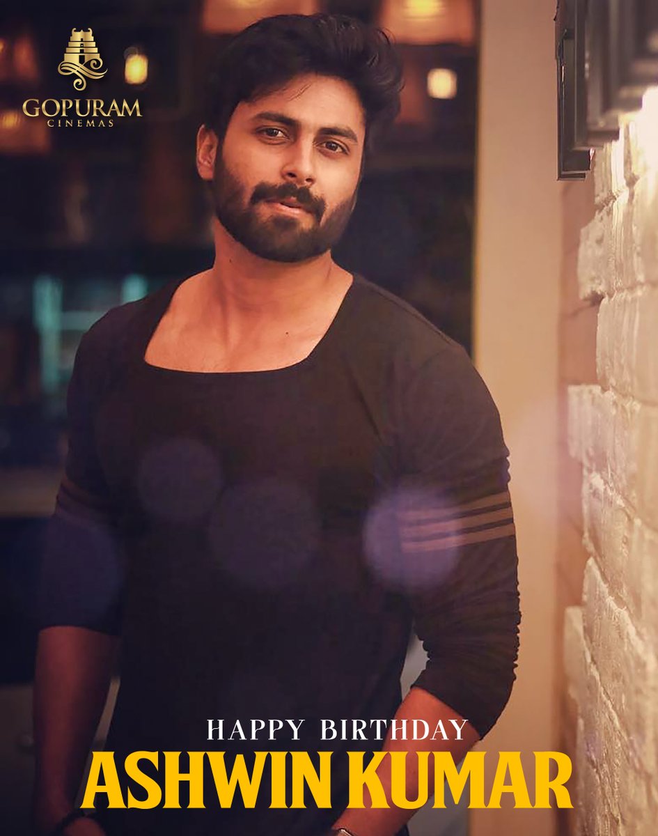 Wishing a fantastic birthday to the handsome <a href="/i_amak/">Ashwin Kumar</a>!💫 Here's to more success, laughter &amp; unforgettable moments!❤️ 

From Team <a href="/Gopuram_Cinemas/">Gopuram Cinemas</a>!

#GopuramCinemas #AshwinKumar #HappyBirthdayAshwinKumar #HBDAshwinKumar