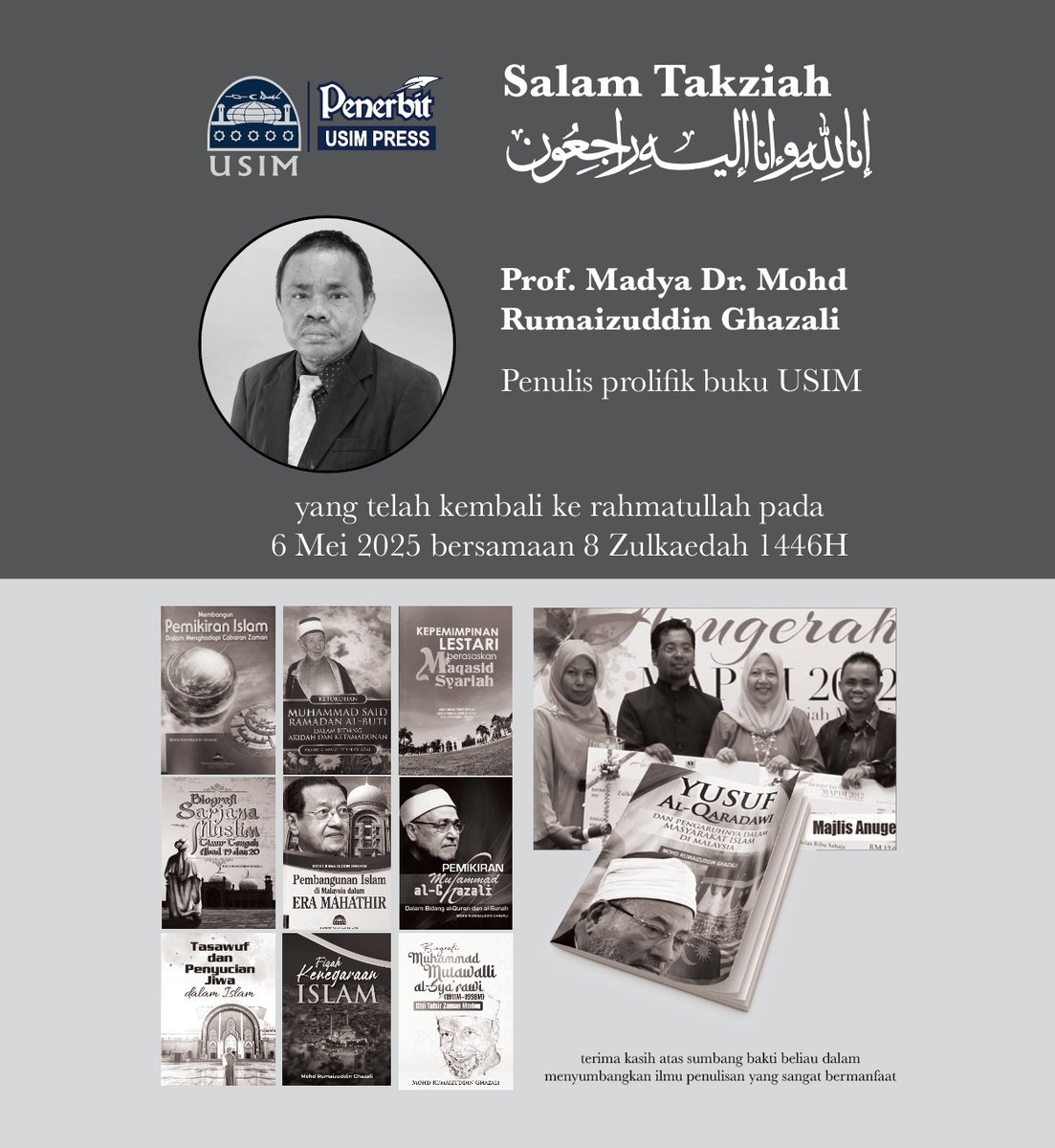 Al-Fatihah buat Prof. Madya Dr. Mohd Rumaizuddin Ghazali.
Terima kasih Dr. kerana pernah mewarnai industri buku di USIM.
Semoga arwah di tempatkan dalam kalangan para solihin.