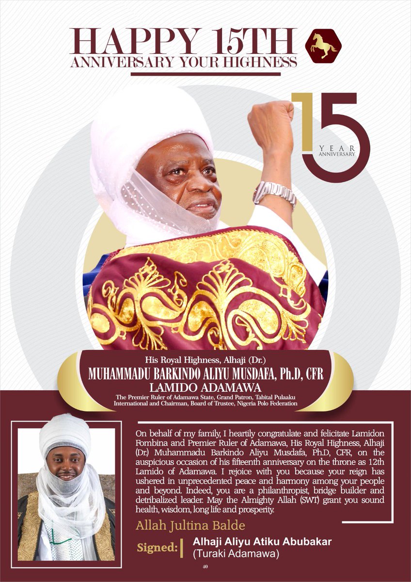 AliyuAtiku's tweet image. On behalf of my family, I heartily congratulate and felicitate Lamido Fombina and Premier Ruler of Adamawa, His royal highness, Alhaji (Dr) Muhammadu Barkindo Aliyu Musdafa on the auspicious occasion of his fifteenth anniversary on the throne as 12th Lamido of Adamawa.