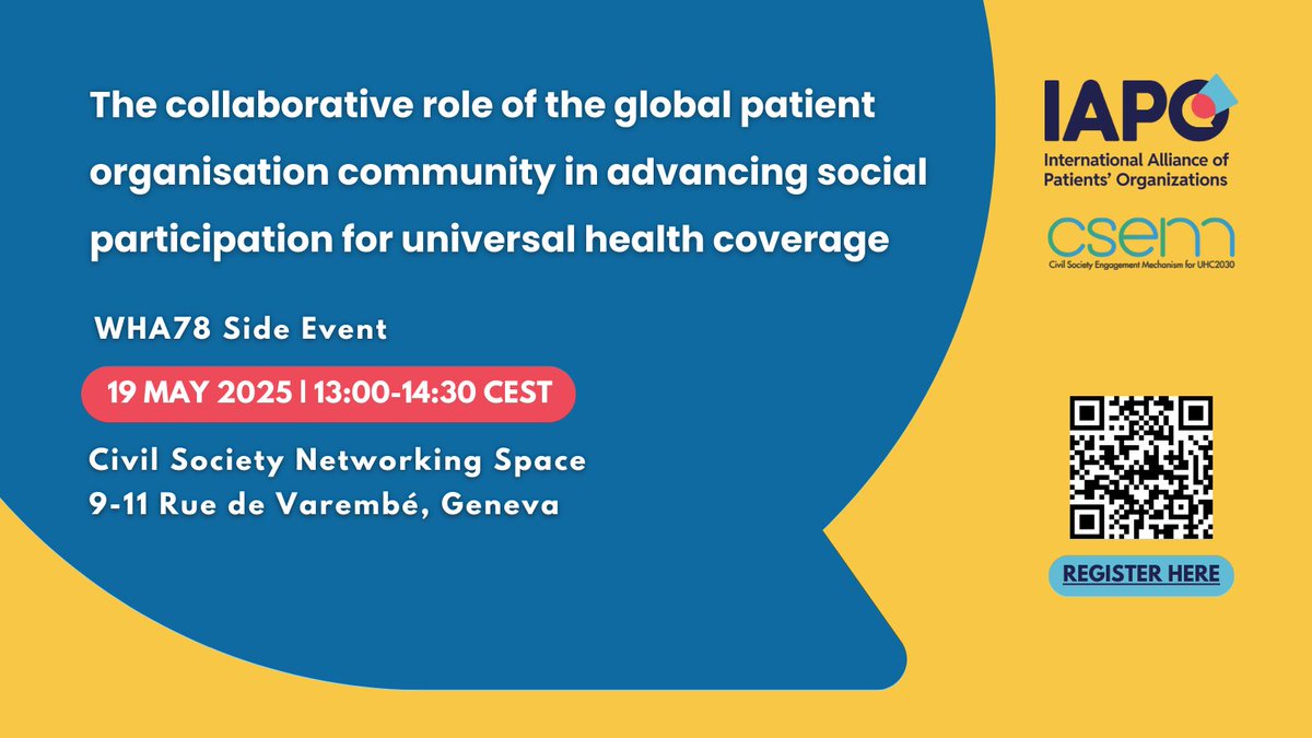 IAPO (@iapovoice) on Twitter photo Join us and <a href="/CSOs4UHC/">CSEM (UHC2030 Civil Society Engagement Mechanism)</a> at #WHA78 to explore the collaborative role of patient organisations in advancing #socialparticipation for #UHC.
📅19 May, 13:00-14:30 CEST at the Civil Society Networking Space
Scan the QR code or click here to secure your spot 👉 tinyurl.com/4erezr4e Join us and <a href="/CSOs4UHC/">CSEM (UHC2030 Civil Society Engagement Mechanism)</a> at #WHA78 to explore the collaborative role of patient organisations in advancing #socialparticipation for #UHC.
📅19 May, 13:00-14:30 CEST at the Civil Society Networking Space
Scan the QR code or click here to secure your spot 👉 tinyurl.com/4erezr4e