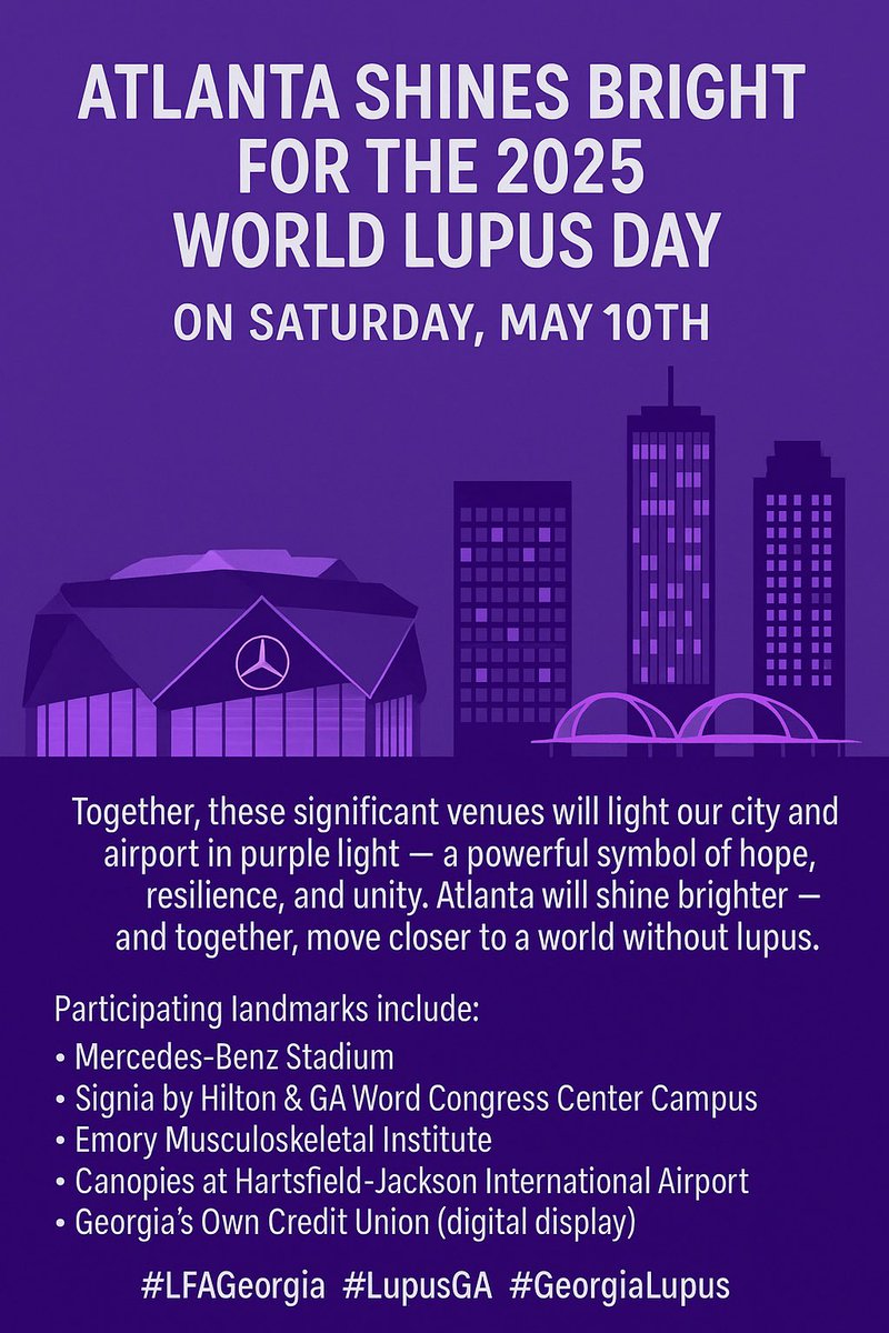 ATLANTA SHINES PURPLE FOR WORLD LUPUS DAY!

May 10, ATL makes history as iconic landmarks LIGHT UP PURPLE for #WorldLupusDay2025—a powerful symbol of hope &amp; unity for all impacted by lupus. Together, we shine brighter!
Snap pics, tag:
#WorldLupusDayATL #LFAGeorgia #LupusGA