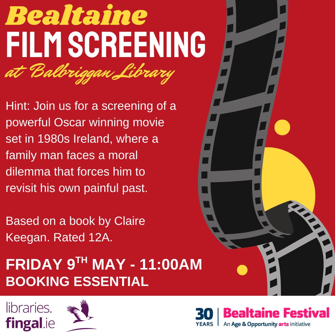 Fingal County Libraries (@fingallibraries) on Twitter photo Balbriggan Library is hosting a special #Bealtaine film screening on Friday 9th May at 11:00am. Join us to watch a powerful Oscar-winning movie set in 1980s Ireland, based on a book by Claire Keegan. Rated 12A. Booking via the Library on 01 870 4401 or balbrigganlibrary@fingal.ie Balbriggan Library is hosting a special #Bealtaine film screening on Friday 9th May at 11:00am. Join us to watch a powerful Oscar-winning movie set in 1980s Ireland, based on a book by Claire Keegan. Rated 12A. Booking via the Library on 01 870 4401 or balbrigganlibrary@fingal.ie