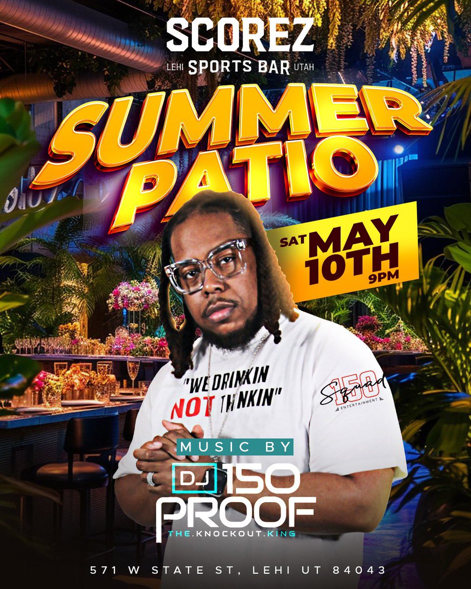 Dj150Proof's tweet photo. Summer Time Patio is OPEN at @scorez.sports.bar.utah come catch a vibe this Saturday with ya boy🙌🏽. 
#Dj150Proof #SQUAD150 #Scorez #Lehi #Utah #Summer #sportsbar https://t.co/Ias7E8j1jI
