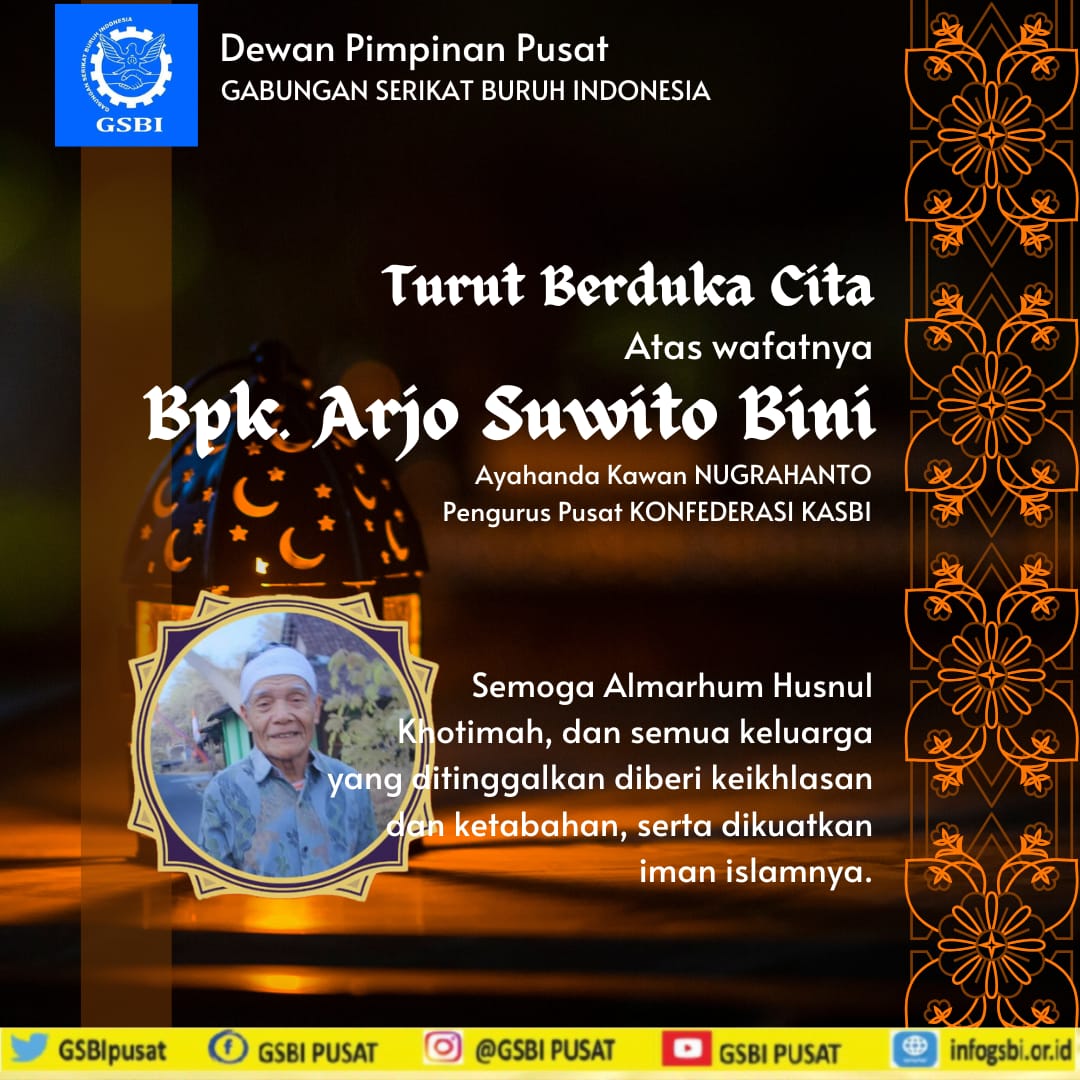 GSBI PUSAT (@gsbipusat) on Twitter photo Keluarga Besar GSBI
Turut Berduka Cita
Atas Wafatnya Bpk. Arjo Suwito Bini/ Ayahanda Kawan Nugrahanto Pengurus Pusat Konfederasi KASBI.
Semoga Almarhum Husnul Khotimah, dan bagi keluarga yang ditinggalkan diberi keikhlasan dan ketabahan serta dikuatkan iman Islamnya.
<a href="/KasbiIndo/">KASBI_Indonesia</a> Keluarga Besar GSBI
Turut Berduka Cita
Atas Wafatnya Bpk. Arjo Suwito Bini/ Ayahanda Kawan Nugrahanto Pengurus Pusat Konfederasi KASBI.
Semoga Almarhum Husnul Khotimah, dan bagi keluarga yang ditinggalkan diberi keikhlasan dan ketabahan serta dikuatkan iman Islamnya.
<a href="/KasbiIndo/">KASBI_Indonesia</a>
