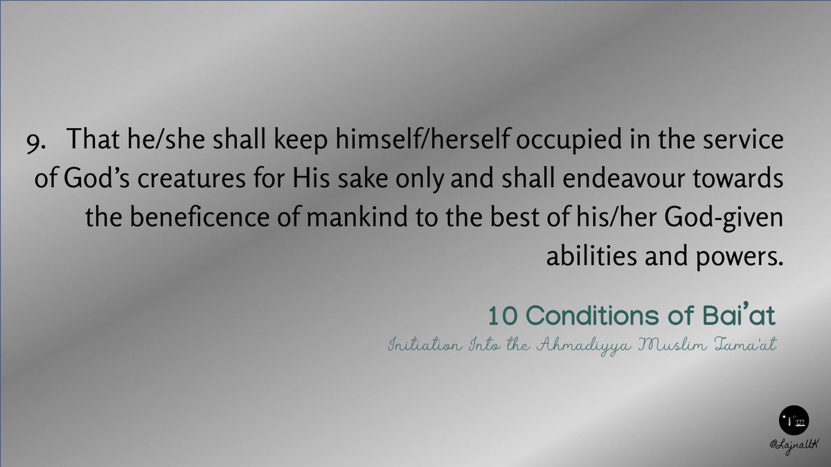 The ninth condition of Bai’at (initiation into the Ahmadiyya Muslim Community) is service of God’s creatures and endeavouring towards the beneficence of mankind.