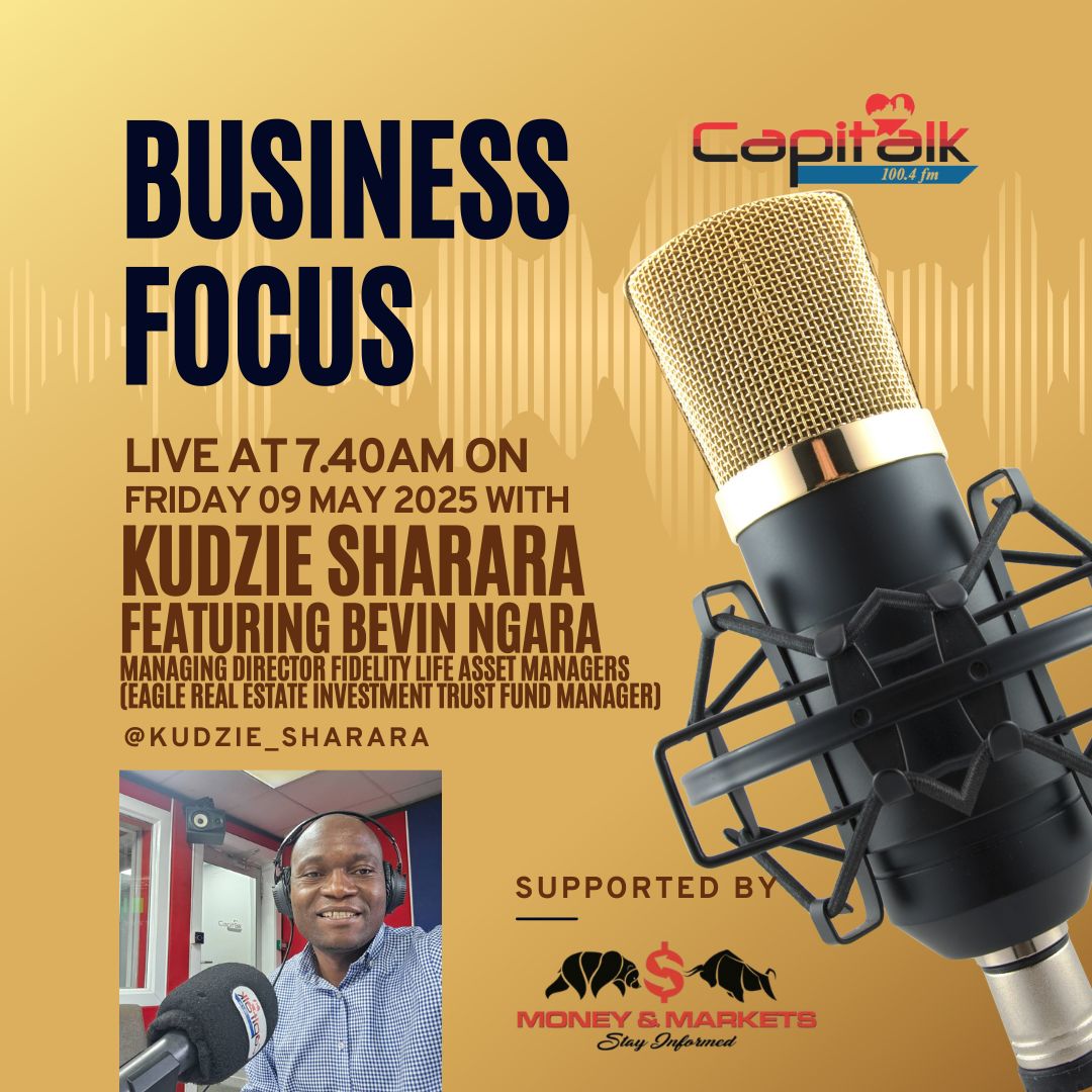 BUSINESS FOCUS On CapiTalk 100.4FM

Live at 7.40am on Friday 09 May 2025 with

KUDZIE SHARARA FEATURING BEVIN NGARA
Managing Director Fidelity Life Asset Managers 
(Eagle Real Estate Investment Trust Fund Manager)

Supported by Money &amp; Markets

<a href="/kudzie_sharara/">kudzanai</a> 
<a href="/BevinNgara/">Bevin Ngara ❁</a>