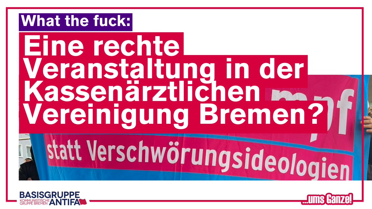 Heute von 16 bis 19 Uhr findet in den Räumen der Kassenärztlichen Vereinigung #Bremen (KVHB) eine rechte Veranstaltung statt. Wir fordern die KVHB auf, von ihrem Hausrecht Gebrauch zu machen und sie aus ihren Räumen zu verweisen. Unter dem Titel „Lernen aus der Pandemie –  (1/8)