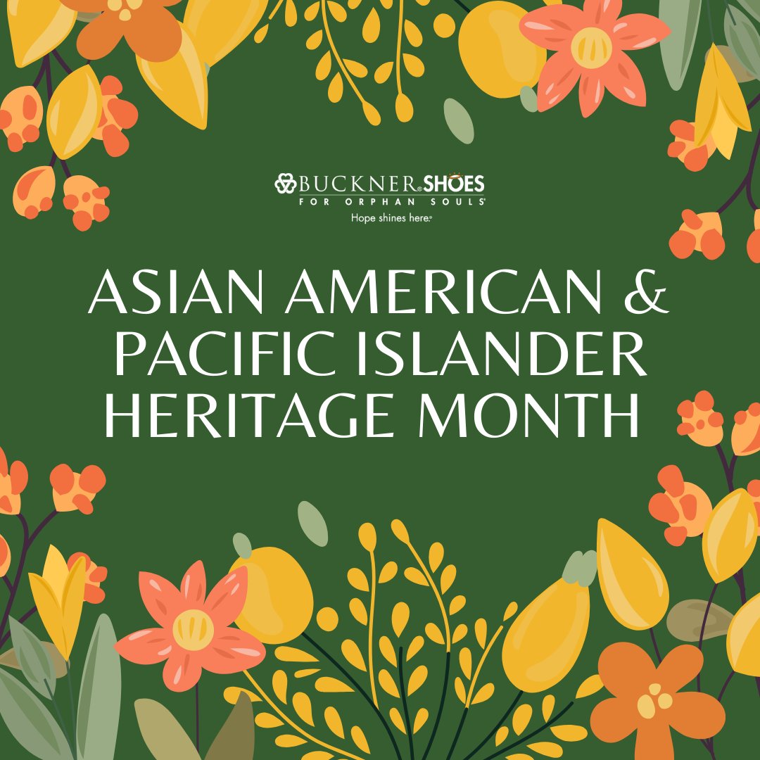 Happy AAPI Heritage Day from Buckner Shoes for Orphan Souls!