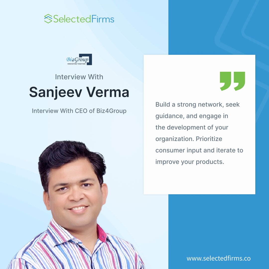 SelectedFirms CEO interview series: bit.ly/42QeZn2

Sanjeev Verma
CEO, <a href="/biz4group/">Biz4Group LLC</a>