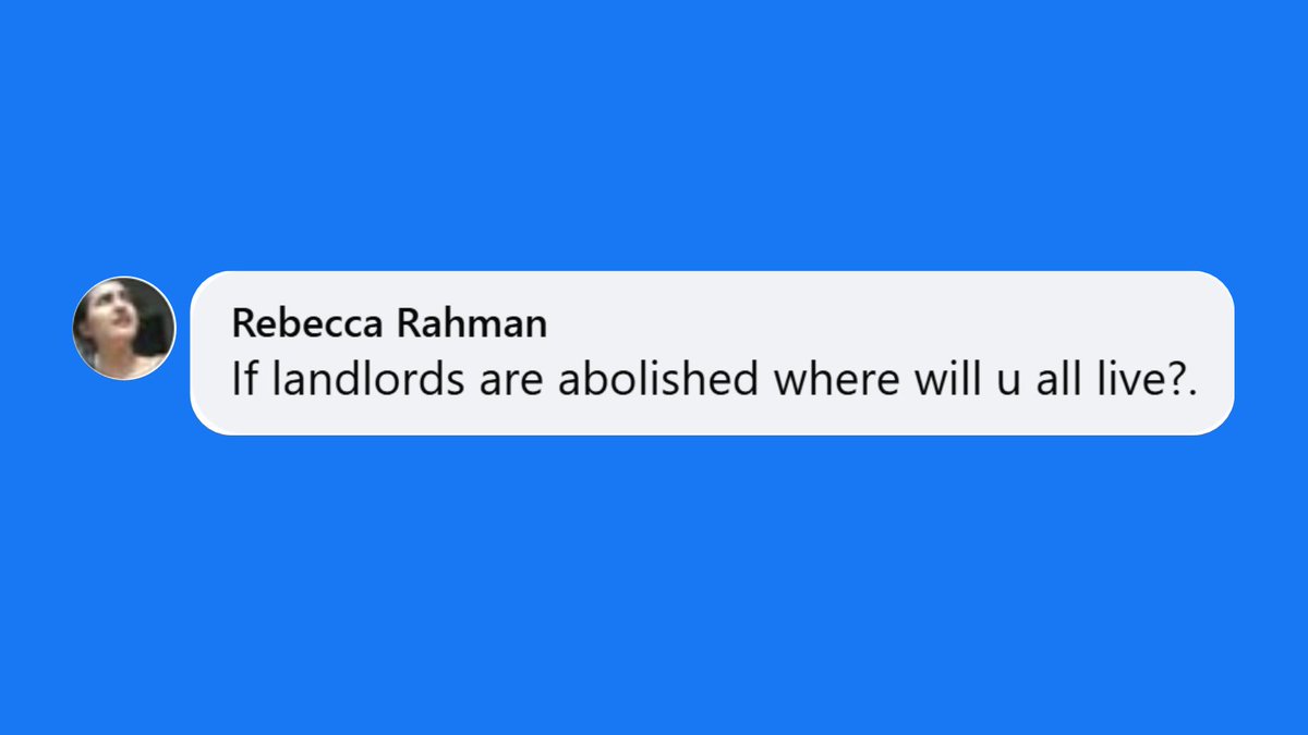 🤦‍♀️ Landlords seem genuinely unable to tell the difference between a house and the profits that they extract from owning that house.

We will stay in our homes but they will be publicly owned and run in the interests of the people who actually live in them.