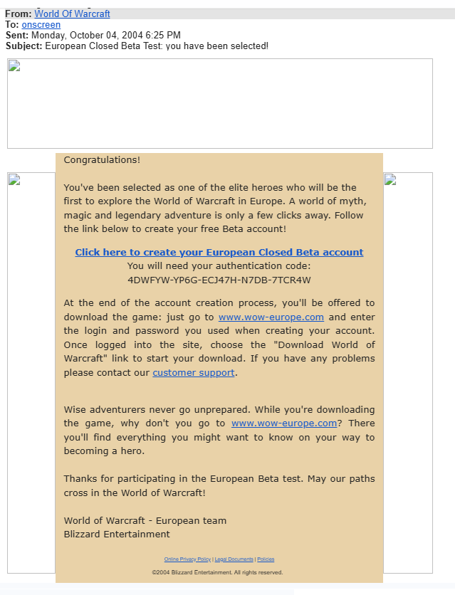 Come across an old email..

Probably my all-time favourite time ever playing an online game. Difficult to explain, but you will never be able to experience this again in today's age.

If you are as old as me and played WoW in beta/release, I'm sure you can relate.