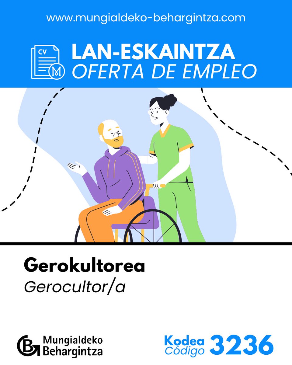📣LAN-ESKAINTZA | OFERTA DE EMPLEO📣
Gerokultorea 🦽🍽️🚿 Gerocultor/a
Kodea: 3236

👉 labur.eus/85xwjodt

#laneskaintza #ofertadetrabajo #lana #trabajo #curriculumvitae #MungialdekoBehargintza #BehargintzaMungia #behargintza #Mungia #MungiakoUdala #AyuntamientodeMungia