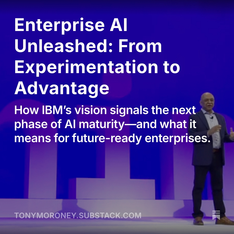 Tony Moroney (@betamoroney) on Twitter photo Enterprise #AI Unleashed: From Experimentation to Advantage
How #IBM’s vision signals the next phase of AI maturity—and what it means for future-ready enterprises.
open.substack.com/pub/tonymorone…
#artificialintelligence #digitaltransformation <a href="/IBM/">IBM</a> <a href="/IanLJones98/">Ian Jones</a> <a href="/Shi4Tech/">💙 #TechForGood 💙</a> <a href="/lyakovet/">Irene at SaugaTalks🎧🎙</a> Enterprise #AI Unleashed: From Experimentation to Advantage
How #IBM’s vision signals the next phase of AI maturity—and what it means for future-ready enterprises.
open.substack.com/pub/tonymorone…
#artificialintelligence #digitaltransformation <a href="/IBM/">IBM</a> <a href="/IanLJones98/">Ian Jones</a> <a href="/Shi4Tech/">💙 #TechForGood 💙</a> <a href="/lyakovet/">Irene at SaugaTalks🎧🎙</a>