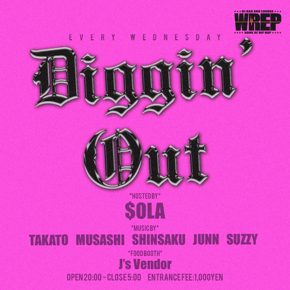 【Tonight WREP WEDNESDAY -Diggin' Out-】

DJ $oLA
DJ TAKATO <a href="/DJ_TAKATO/">DJ TAKATO</a> 
DJ MUSASHI <a href="/MUSASHI0423/">MUSASHI</a> 
DJ SUZZY

FOOD:
J's Vendor

Open 20:00 ¥1000
djbar.wrep.jp/schedule/diggi…