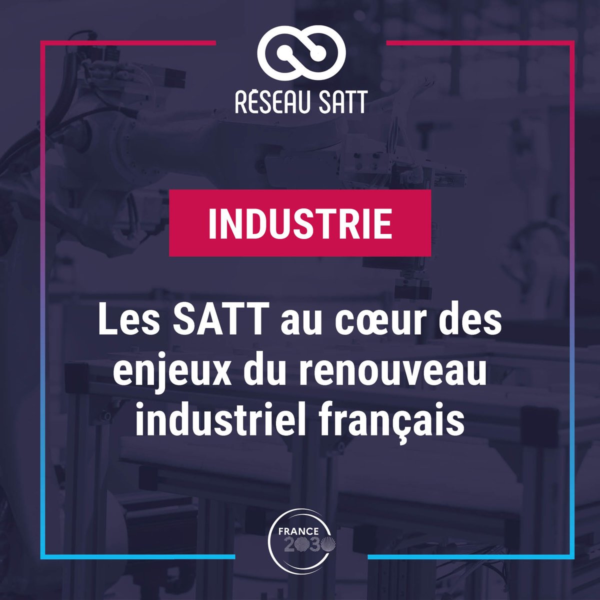 INDUSTRIE | Les SATT au cœur des enjeux du renouveau industriel français 🏭

Avec 160 #startups à vocation industrielle &amp; une offre de R&amp;D externalisée pour les PME-ETI, les SATT se sont des contributeurs clés de la réindustrialisation du territoire 🇫🇷

➡️ satt.fr/renouveau-indu…