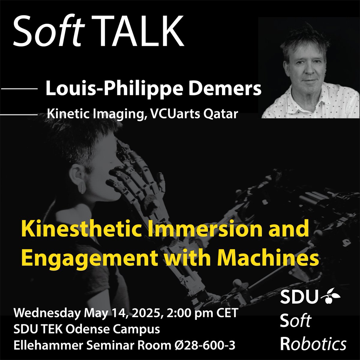 SDU Soft Robotics (@sdusoftrobotics) on Twitter photo 🎙️ #SoftTalk organized by <a href="/SDUSoftRobotics/">SDU Soft Robotics</a>
May 14, 2PM | <a href="/SyddanskUni/">Syddansk Universitet</a> in Odense
Prof. Louis-Philippe Demers from <a href="/VCUQatar/">VCUarts Qatar</a> on "Kinesthetic Immersion & Engagement with Machines 🤖"
#SoftRobotics #RoboticArt #HRI #Embodiment #SDU #VCUartsQatar 🎙️ #SoftTalk organized by <a href="/SDUSoftRobotics/">SDU Soft Robotics</a>
May 14, 2PM | <a href="/SyddanskUni/">Syddansk Universitet</a> in Odense
Prof. Louis-Philippe Demers from <a href="/VCUQatar/">VCUarts Qatar</a> on "Kinesthetic Immersion & Engagement with Machines 🤖"
#SoftRobotics #RoboticArt #HRI #Embodiment #SDU #VCUartsQatar