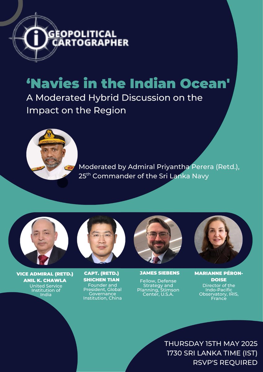 The Geopolitical Cartographer (@gcartographer) on Twitter photo We are hosting a #Hybrid #Discussion on '#NaviesintheIndianOcean' moderated by Admiral Priyantha Perera (Retd.), and featuring:
🇺🇲 <a href="/navcentOPS/">US FIFTH Fleet Maritime Operations Center Director</a> <a href="/StimsonCenter/">Stimson Center</a>
🇮🇳 <a href="/AKChawla2/">A.K.Chawla</a> <a href="/USIofIndia/">United Service Institution of India</a>
🇨🇳 <a href="/Jingshi_ggi/">Global Governance Institution (GGI, 经士智库)</a>
🇫🇷 <a href="/marianneperon/">Marianne Peron-Doise</a> <a href="/InstitutIRIS/">IRIS</a>
📅 Thursday 15 May 2025 | ⏲️ 1730
#IOR #Navy We are hosting a #Hybrid #Discussion on '#NaviesintheIndianOcean' moderated by Admiral Priyantha Perera (Retd.), and featuring:
🇺🇲 <a href="/navcentOPS/">US FIFTH Fleet Maritime Operations Center Director</a> <a href="/StimsonCenter/">Stimson Center</a>
🇮🇳 <a href="/AKChawla2/">A.K.Chawla</a> <a href="/USIofIndia/">United Service Institution of India</a>
🇨🇳 <a href="/Jingshi_ggi/">Global Governance Institution (GGI, 经士智库)</a>
🇫🇷 <a href="/marianneperon/">Marianne Peron-Doise</a> <a href="/InstitutIRIS/">IRIS</a>
📅 Thursday 15 May 2025 | ⏲️ 1730
#IOR #Navy