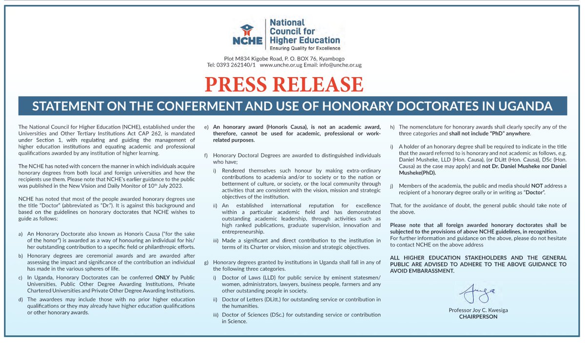 National Council for Higher Education has clarified that;
a) there's nothing like an honorary PhD,
b) only universities and other degree awarding institutions IN UGANDA may confer honorary doctorates, and
c) holders of honorary doctorates should not use the title "Dr"