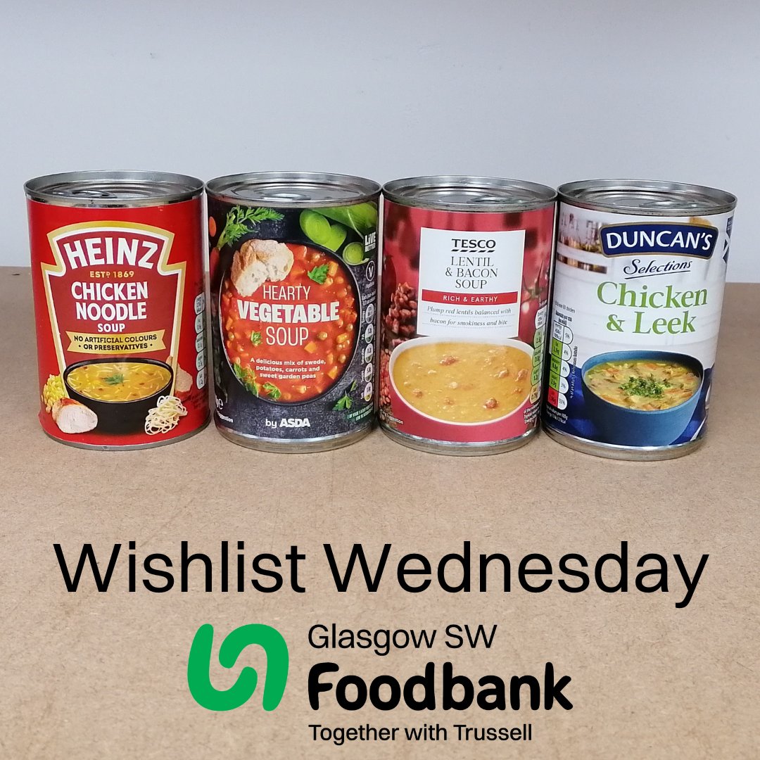 It's Wishlist Wednesday! This week we are short of tinned soup and would love your help to replenish our stocks.

If you'd like to donate financially instead please visit our website glasgowsw.foodbank.org.uk Thank you for your help and support 💚