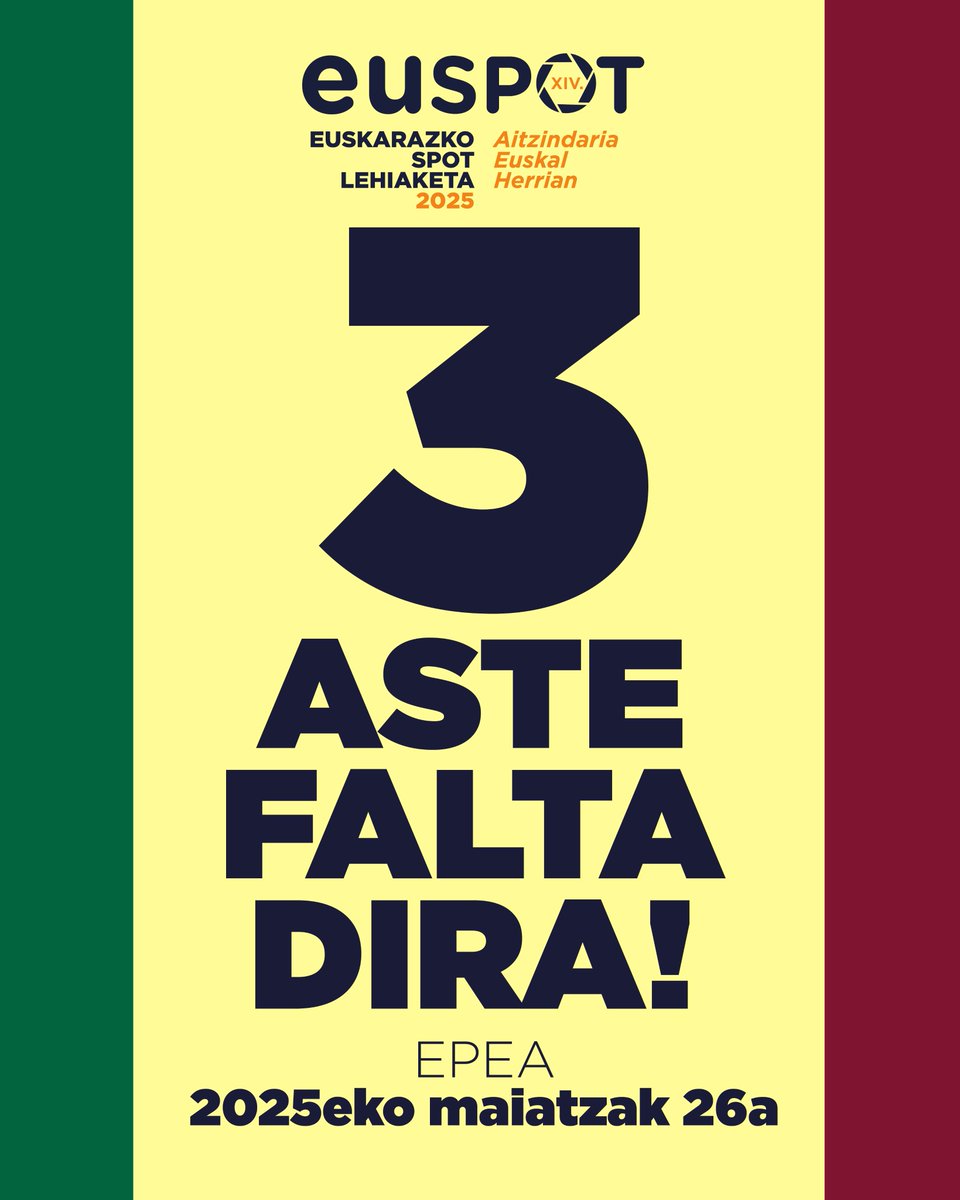 3 ASTE FALTA DIRA!
Spotak entregatzeko epea: maiatzak 26.

> Aurtengo gaia: euspot.eus/gaia/
> Lehiaketaren oinarriak: euspot.eus/oinarriak/
> Sariak: euspot.eus/sariak/