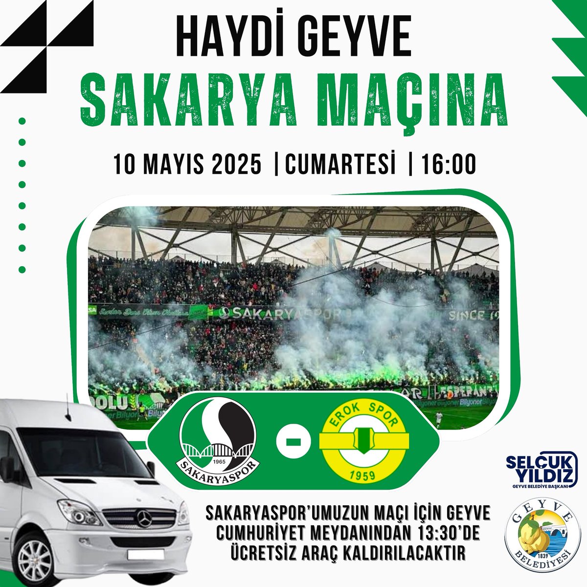 Haydi, hep birlikte Sakarya Maçına💚🖤
10 Mayıs Cumartesi günü saat 16:00’da Sakaryaspor’umzun Esenler Erokspor ile oynayacağı önemli karşılaşma için Geyve Cumhuriyet Meydanı’ndan 13.30’da ücretsiz araç kaldırılacaktır. <a href="/SelcukYld/">Selçuk YILDIZ</a> <a href="/Sakaryaspor/">Sakaryaspor</a> 

#sakaryaspor #sakarya #geyve