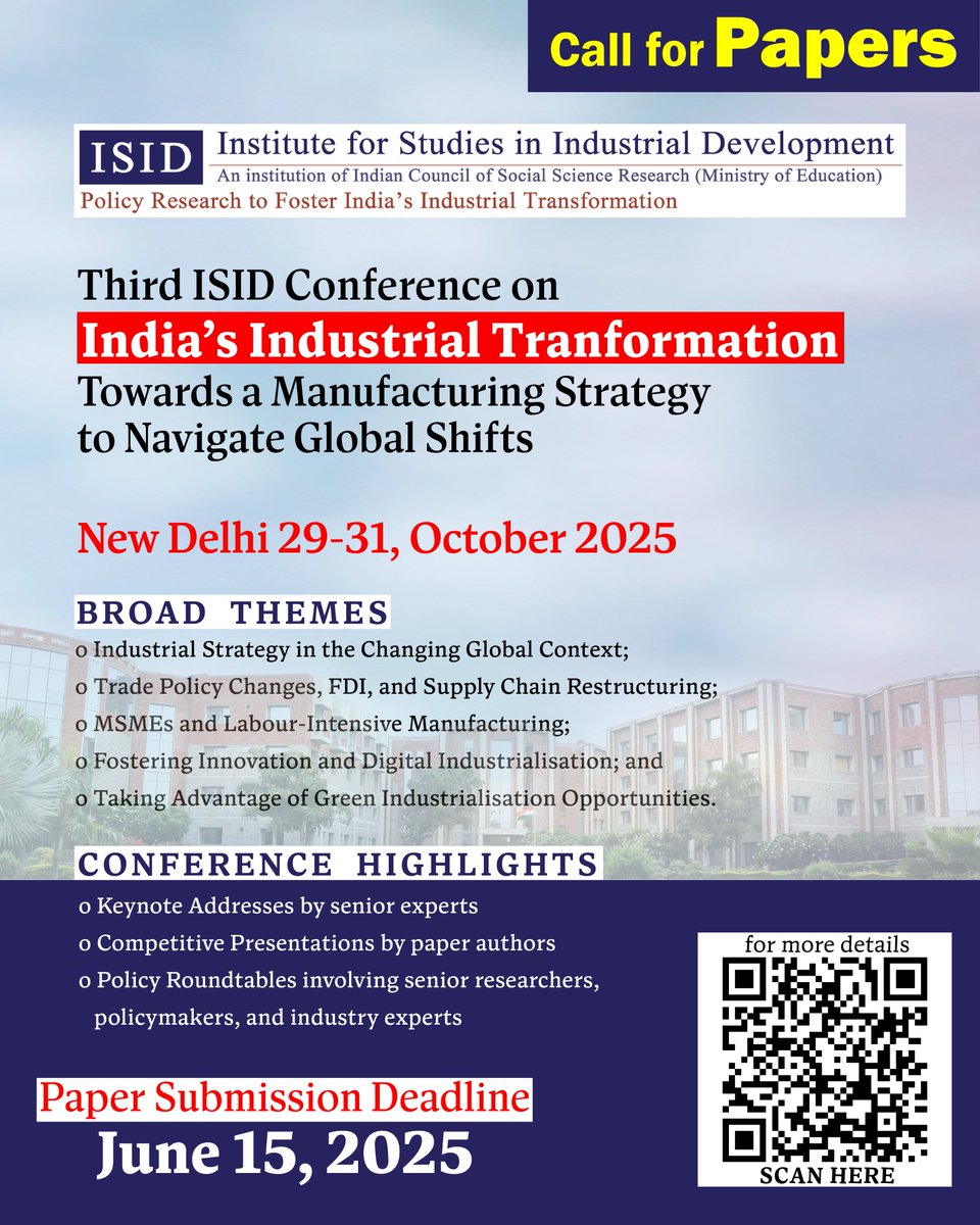 Third ISID Conference on India’s Industrial Transformation to be held during 29-31 October 2025 announces Call for PAPERS.
Submissions due by 15 June 2025.
Details available at isid.org.in/event/national…