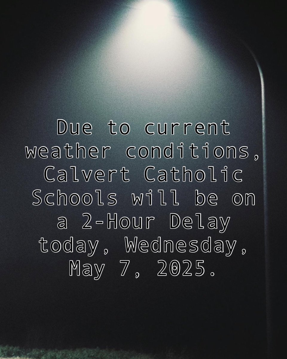 Due to current weather conditions, Calvert Catholic Schools will be on a 2-Hour Delay today, Wednesday, May 7, 2025.
