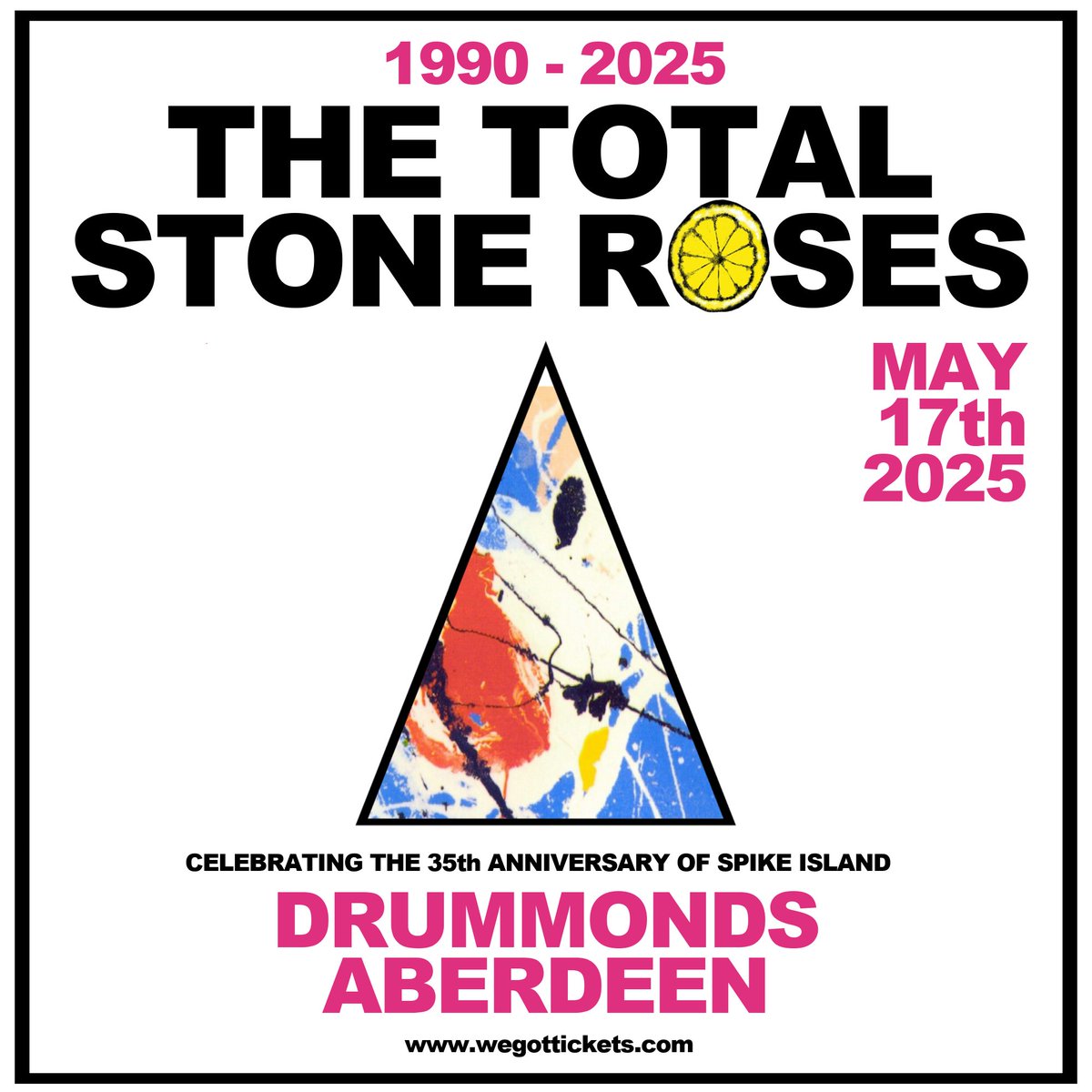 Drummonds Aberdeen (@drummondsaberd1) on Twitter photo ๐๐ผ๐ป'๐ ๐ ๐ถ๐๐ ๐ถ๐ >
The Total Stone Roses ๐
The UKโs Best Stone Roses Tribute return to the Drummonds stage to celebrate the 35th Anniversary of the eponymous Stone Roses gig at SPIKE ISLAND on Sat 17th May..
๐๐ง๐ถ๐ฐ๐ธ๐ฒ๐๐ ๐ผ๐ป ๐ฆ๐ฎ๐น๐ฒ ๐ก๐ผ๐
Drummondsaberdeen.com ๐๐ผ๐ป'๐ ๐ ๐ถ๐๐ ๐ถ๐ >
The Total Stone Roses ๐
The UKโs Best Stone Roses Tribute return to the Drummonds stage to celebrate the 35th Anniversary of the eponymous Stone Roses gig at SPIKE ISLAND on Sat 17th May..
๐๐ง๐ถ๐ฐ๐ธ๐ฒ๐๐ ๐ผ๐ป ๐ฆ๐ฎ๐น๐ฒ ๐ก๐ผ๐
Drummondsaberdeen.com