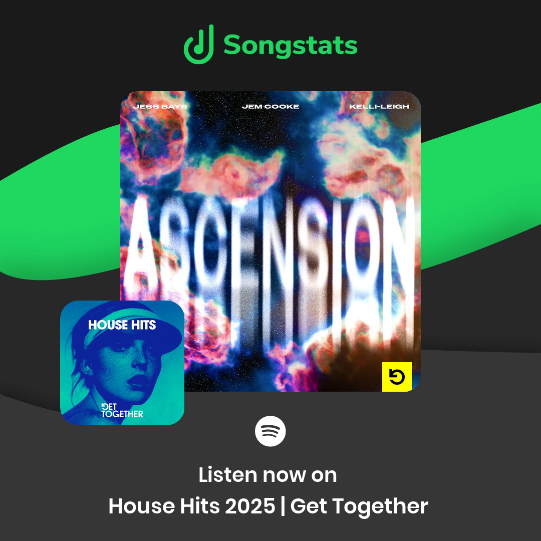 <a href="/jessbaysdj/">Jess Bays</a> Did you know that your track "Ascension" was added to 'House Hits 2025  |                                Get Together ' with over 138K Followers on Spotify!