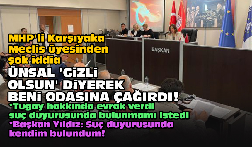MHP'li Karşıyaka Meclis üyesinden şok iddia... Ünsal 'Gizli olsun' diyerek beni odasına çağırdı! gundemebakis.com/mhpli-karsiyak…