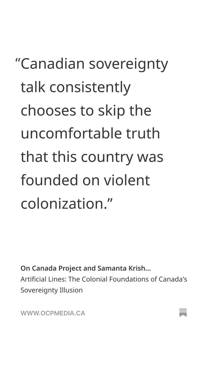 “Canada doesn't need to be formally annexed to be controlled by American interests—many of those mechanisms are already firmly in place.”

“Canadian sovereignty talk consistently chooses to skip the uncomfortable truth that this country was founded on violent colonization, this