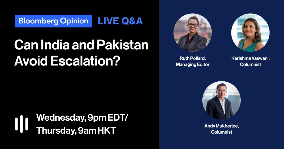 Bloomberg Opinion (@opinion) on Twitter photo LIVE NOW: Can India and Pakistan pull back from this escalating conflict?
🎙️ Join columnists <a href="/rpollard/">Ruth Pollard</a>, <a href="/KarishmaJourno/">Karishma Vaswani</a> and <a href="/andymukherjee70/">Andy Mukherjee</a> for a Live Q&A: bloom.bg/435wdeK LIVE NOW: Can India and Pakistan pull back from this escalating conflict?
🎙️ Join columnists <a href="/rpollard/">Ruth Pollard</a>, <a href="/KarishmaJourno/">Karishma Vaswani</a> and <a href="/andymukherjee70/">Andy Mukherjee</a> for a Live Q&A: bloom.bg/435wdeK