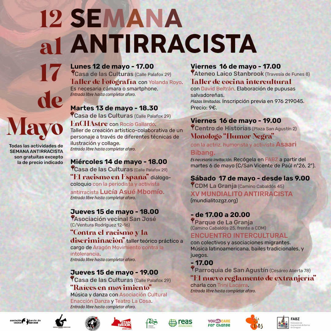 Desde San José nos sumamos a la FABZ, colectivos migrantes y asociaciones antirracistas a la Semana Antirracista del 12 al 17 de mayo en Zaragoza. Actividades culturales, deporte y reivindicación.
¡Fuera racistas de nuestros barrios!