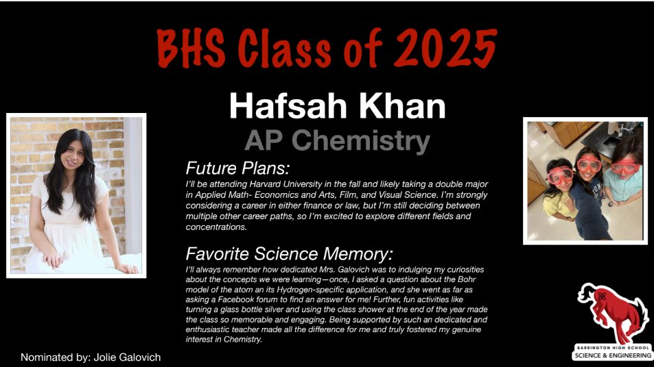 We are honored <a href="/BarringtonHS220/">Barrington High School</a> to recognize Hafsah Khan for the Outstanding Senior award! Good luck next year at Harvard University! We know you will do great things!