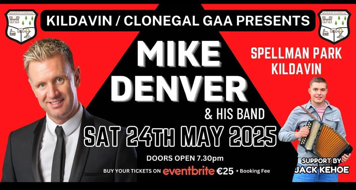 #KILDAVIN/CLONEGAlGAA PRESENTS #annualdance 
#SPELLMANPARKKILDAVIN on SAT 24TH MAY 2025 DOORS OPEN 7.30pm
BUY YOUR TICKETS ON Eventbrite.ie  €25 + Booking Fee #mikedenver &amp; #band SUPPORT BY @jackkeogh