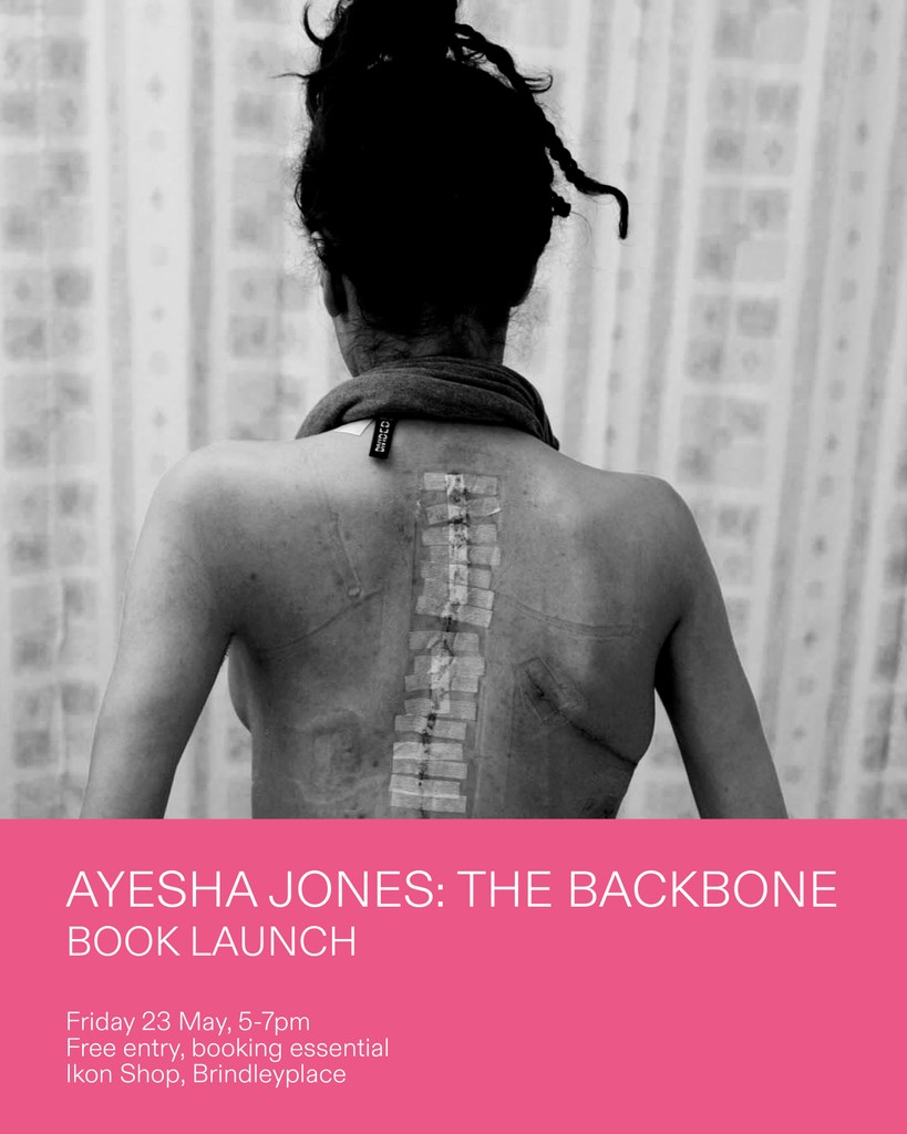 Ikon (@ikongallery) on Twitter photo Join us to celebrate the launch of The Backbone (2025), a new photo book by artist <a href="/Ayesha_Jones/">Ayesha Jones</a>.
Friday 23 May, 5-7pm. Free entry, booking essential: tinyurl.com/46jn8xnj
<a href="/ace_national/">Arts Council England</a> <a href="/ace_midlands/">ACE Midlands</a> <a href="/Brindleyplace/">Brindleyplace</a> <a href="/visit_bham/">Visit Birmingham & West Midlands</a>
#Birmingham #Photography #BookLaunch Join us to celebrate the launch of The Backbone (2025), a new photo book by artist <a href="/Ayesha_Jones/">Ayesha Jones</a>.
Friday 23 May, 5-7pm. Free entry, booking essential: tinyurl.com/46jn8xnj
<a href="/ace_national/">Arts Council England</a> <a href="/ace_midlands/">ACE Midlands</a> <a href="/Brindleyplace/">Brindleyplace</a> <a href="/visit_bham/">Visit Birmingham & West Midlands</a>
#Birmingham #Photography #BookLaunch