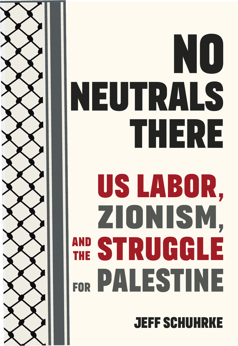JeffSchuhrke's tweet image. My 2nd book, 'No Neutrals There: US Labor, Zionism, & the Struggle for Palestine' will be out on 10/28 from @haymarketbooks!
It's a history of US labor's crucial support for the Israeli state, as well as a history of US unionists trying to organize in solidarity w/ Palestinians.