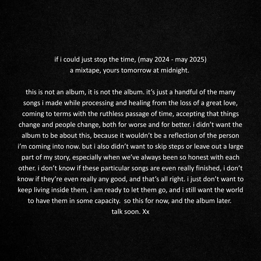 chelseacutler's tweet image. if i could just stop the time, (may 2024 - may 2025). a mixtape, yours tomorrow at midnight. 

ChelseaCutler.lnk.to/IICJSTT