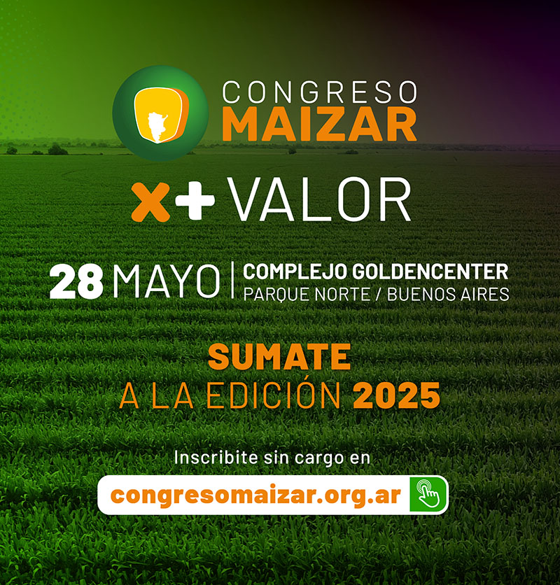 🌽 Llega el Congreso MAIZAR 2025 !

🟠 Bajo el lema "Por más valor", el Congreso destacará el rol clave de la cadena del maíz y del sorgo en el desarrollo económico y social del país.

🗓️ Miércoles 28 de Mayo
📍 Complejo Golden Center (Bs. As.)
🌐 congresomaizar.org.ar